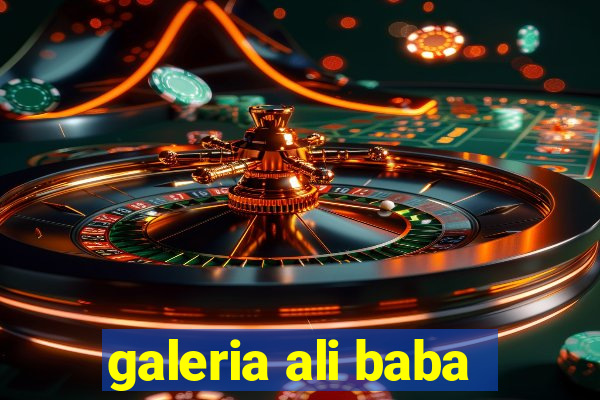 galeria ali baba